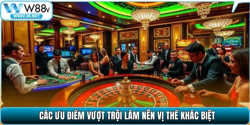 Các ưu điểm vượt trội làm nên vị thế khác biệt