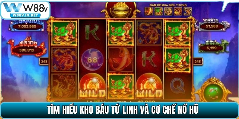 Tìm hiểu kho báu Tứ Linh và cơ chế nổ hũ